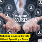 Free Online Marketing Courses: Elevate Your Skills Without Spending a Dime