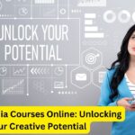 Digital Media Courses Online: Unlocking Your Creative Potential