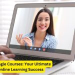 Mastering Google Courses: Your Ultimate Guide to Online Learning Success