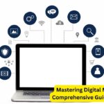 Mastering Digital Marketing: A Comprehensive Guide to Success