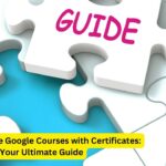 The Ultimate Guide to Google Free Certification: Enhance Your Skills and Career